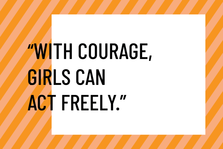 the importance of courage in the devleopment of girls