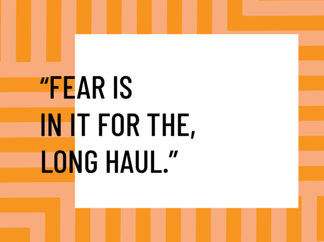 building a better relationship with fear