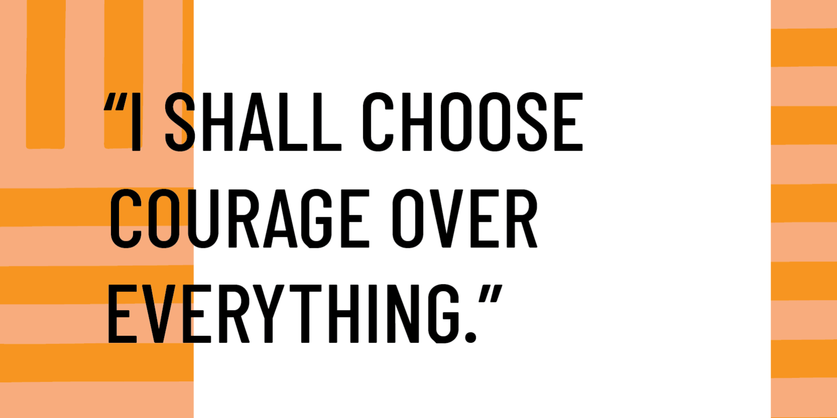 courage over everything manifesto