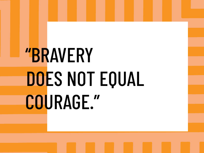 There is no substitute for courage. Here's why. - Candace Doby