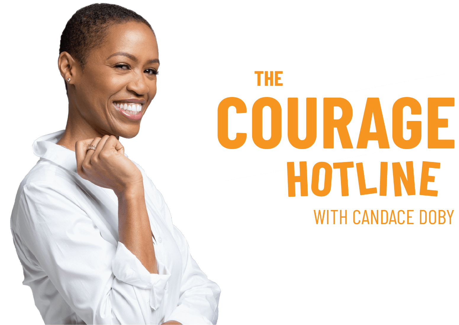 The Courage Hotline Podcast with Candace Doby